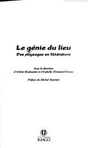 Cover of: Le génie du lieu: des paysages en littérature