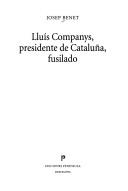 Cover of: Lluís Companys, presidente de Cataluña, fusilado