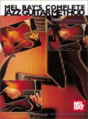 Cover of: Mel Bay's Complete Jazz Guitar Method