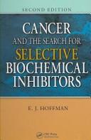 Cover of: Cancer and the Search for Selective Biochemical Inhibitors