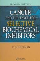 Cover of: Cancer and the search for selective biochemical inhibitors