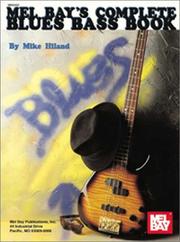 Cover of: Mel Bays Complete Blues Bass Book | Mike Hiland