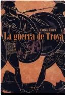 Cover of: La Guerra De Troya / The Trojan War by Carlos J. Moreu Aboal