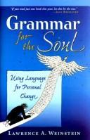 Cover of: Grammar for the Soul by Lawrence A Weinstein