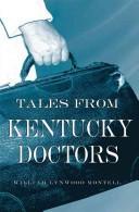 Cover of: Tales from Kentucky doctors by [edited by] William Lynwood Montell.