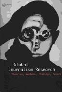Cover of: Global Journalism Research: Theories, Methods, Findings, Future
