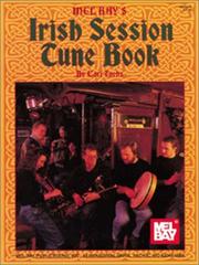 Mel Bay's Irish Session Tune Book by Cari Fuchs