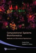 Cover of: Computational systems bioinformatics by Xiaobo Zhou, Stephen T. C. Wong, Xiaobo Zhou