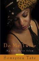 Cover of: Do Me Twice by Sonsyrea Tate, Sonsyrea Tate