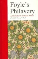 Cover of: Foyle's philavery: a treasury of unusual words