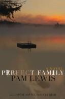 Cover of: Perfect family | Pam Lewis