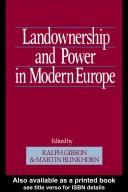 Cover of: Landownership and power in modern Europe