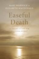 Cover of: Easeful death by Mary Warnock, Mary Warnock