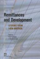 Cover of: Remittances and Development: Lessons from Latin America (Latin American Development Forum)