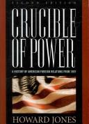 Cover of: Crucible of power by Howard Jones