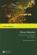 Cover of: China urbanizes: consequences, strategies, and policies