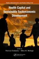 Health capital and sustainable socioeconomic development by Patricia A. Cholewka, Mitra M. Motlagh