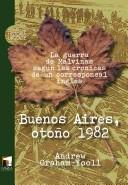 Cover of: Buenos Aires, otoño 1982 by Andrew Graham-Yooll