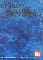 Cover of: Mel Bay's Classic Melodies Encyclopedia by Mel Bay Publications Inc