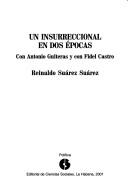 Cover of: Un insurreccional en dos épocas: con Antonio Guiteras y con Fidel Castro