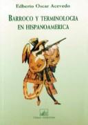 Cover of: Estudios sobre barroco y terminología en Hispanoamérica by Edberto Oscar Acevedo