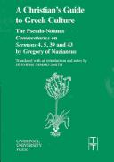 Cover of: A Christian's guide to Greek culture: the Pseudo-Nonnus Commentaries on sermons 4, 5, 39 and 43 by Gregory of Nazianus