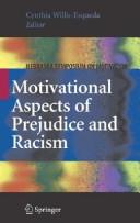 Motivational aspects of prejudice and racism by Nebraska Symposium on Motivation (53th 2002 University of Nebraska--Lincoln)