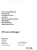 Cover of: Twenty-sixth Annual Conference of the Environmental Design Research Association: proceedings, Omni Parker House Hotel, Boston, Massachusetts, March 1-5, 1995