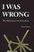 Cover of: I was wrong