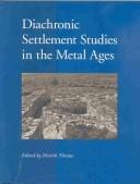 Cover of: Diachronic Settlement Studies in the Metal Ages: Reports on the ESF Workshop, Moesgard, Denmark, October 14-18, 2000 (Jutland Archaeological Society Publications) ... Archaeological Society Publications)