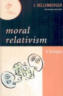 Cover of: Moral relativism: a dialogue