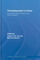 Cover of: Unemployment in China: economy, human resources and labour markets
