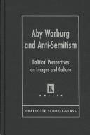 Cover of: Aby Warburg and anti-semitism: political perspectives on images and culture