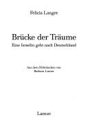 Cover of: Brücke der Träume: eine Israelin geht nach Deutschland