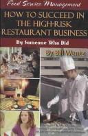 Cover of: Food Service Management: How to Succeed in the High-risk Restaurant Businessùby Someone Who Did