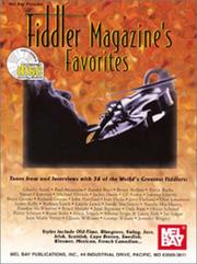 Cover of: Mel Bay Fiddler Magazine's Favorites: Tunes from and Interviews With 36 of the World's Greatest Fiddlers