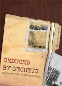 Cover of: Seduced by secrets: inside the Stasi's spy-tech world