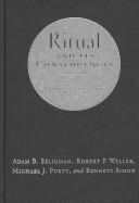 Cover of: Ritual and Its Consequences by Adam B. Seligman, Robert P. Weller, Michael J, Simon