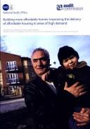 Cover of: Building more affordable homes: improving the delivery of affordable housing in areas of high demand : report