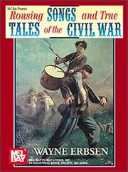 Cover of: Rousing Songs and True Tales of the Civil War by Wayne Erbsen
