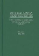 Cover of: Jorge Mas Canosa: En Busca De Una Cuba Libre-Edicion Completa De Sus Discursos, Entrevistas Y Declaraciones, 1962-1997