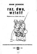 Raz, dwa, wziali! by Adam Ochocki