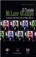Cover of: El tratado McLane-Ocampo by Patricia Galeana de Valadés