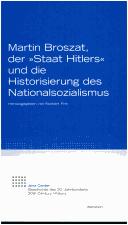 Martin Broszat, der "Staat Hitlers" und die Historisierung des Nationalsozialismus by Norbert Frei