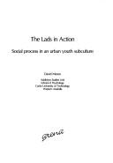 Cover of: The Lads in Action: Social Process in an Urban Youth Subculture (Popular Cultural Studies, No 3)