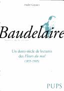 Cover of: Baudelaire: un demi-siècle de lecture des Fleurs du mal, 1855-1905