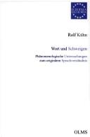 Cover of: Wort und Schweigen: phänomenologische Untersuchungen zum originären Sprachverständnis