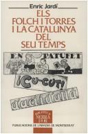 Cover of: Els Folch i Torres i la Catalunya del seu temps by Enric Jardí