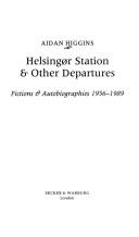 Cover of: Helsingør Station & other departures by Aidan Higgins