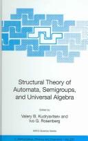Cover of: Structural theory of automata, semigroups, and universal algebra | NATO Advanced Study Institute on Structural Theory of Automata, Semigroups and Universal Algebra (2003 MontreМЃal, QueМЃbec)